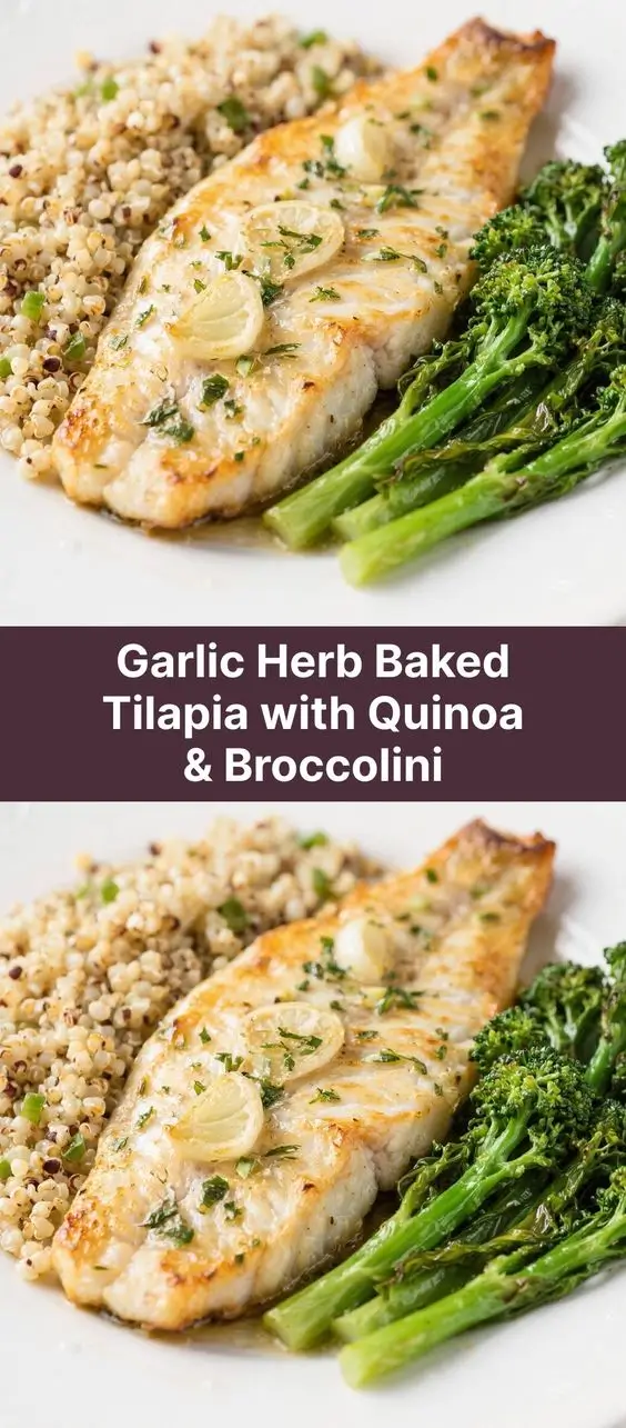 Garlic Herb Baked Tilapia with Quinoa & Broccolini